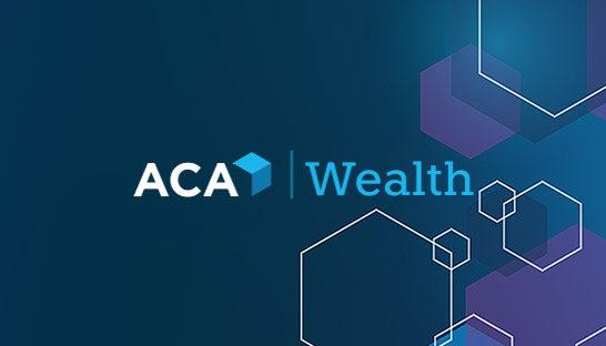 ACA launches practice group for wealth managers 