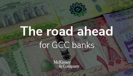 The road ahead for banks in the GCC region: 7 priorities