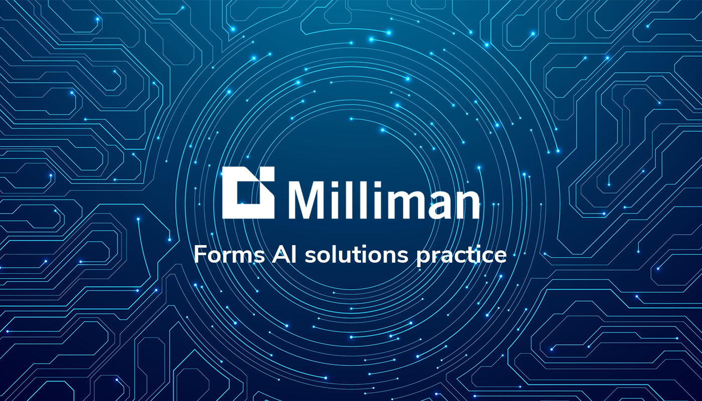 Milliman forms AI solutions practice 